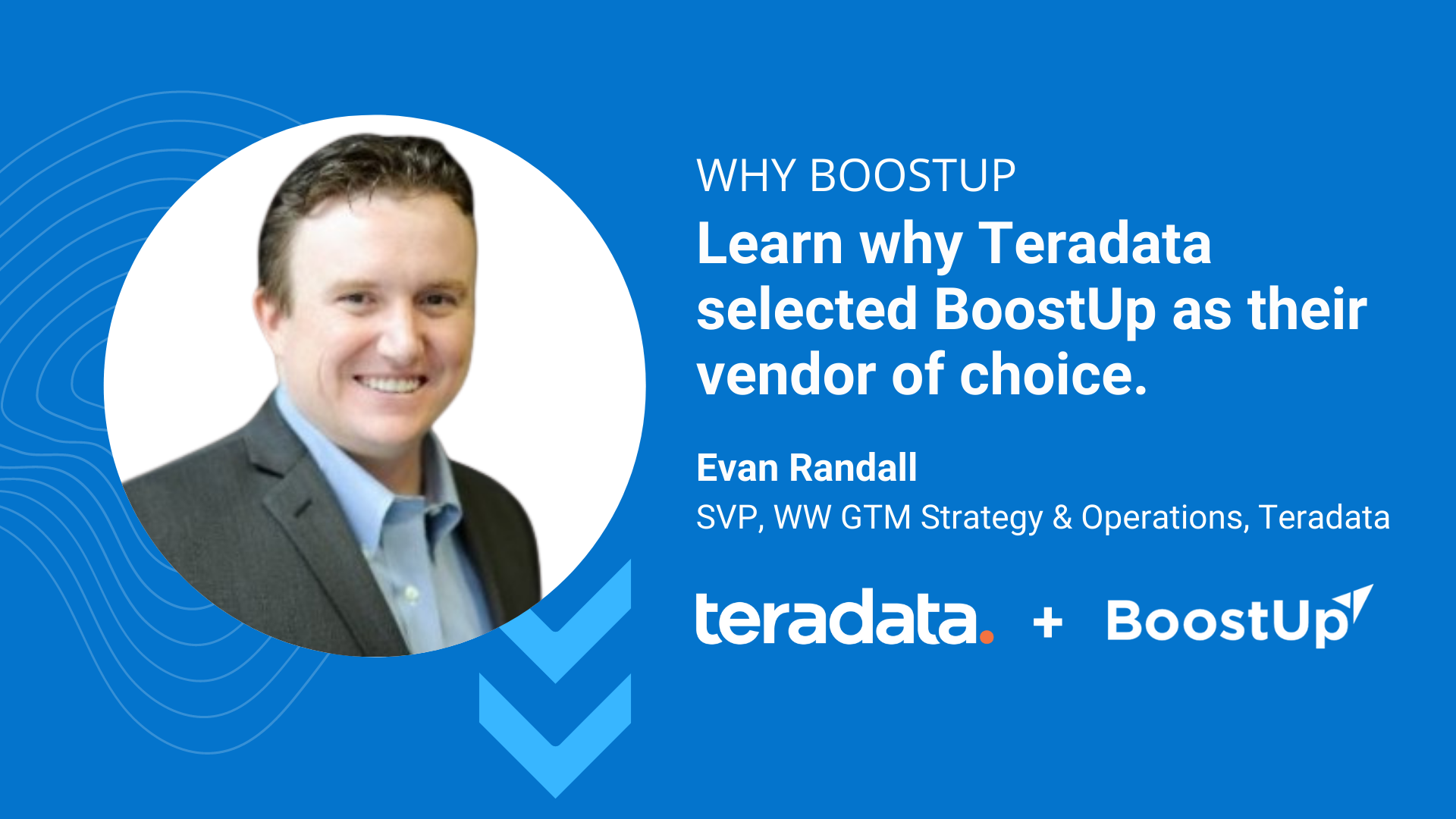 Evan-Randall-Teradata-Why-BoostUp